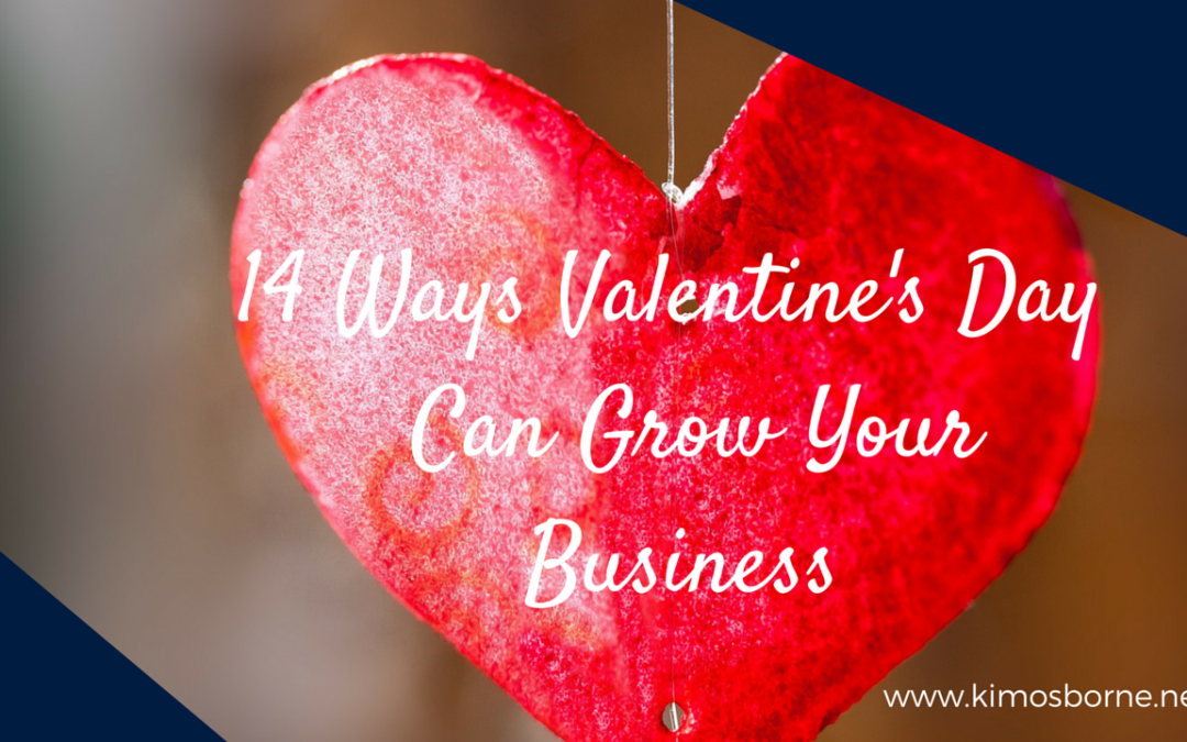 14 Ways Valentine’s Can Grow Your Business